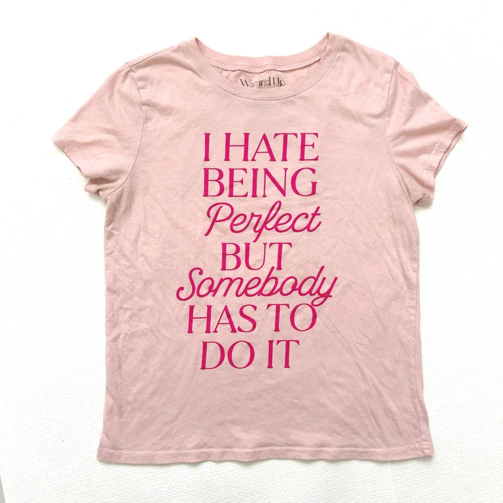 Wound Up T-Shirt I Hate Being Perfect Graphic Size M Pink
